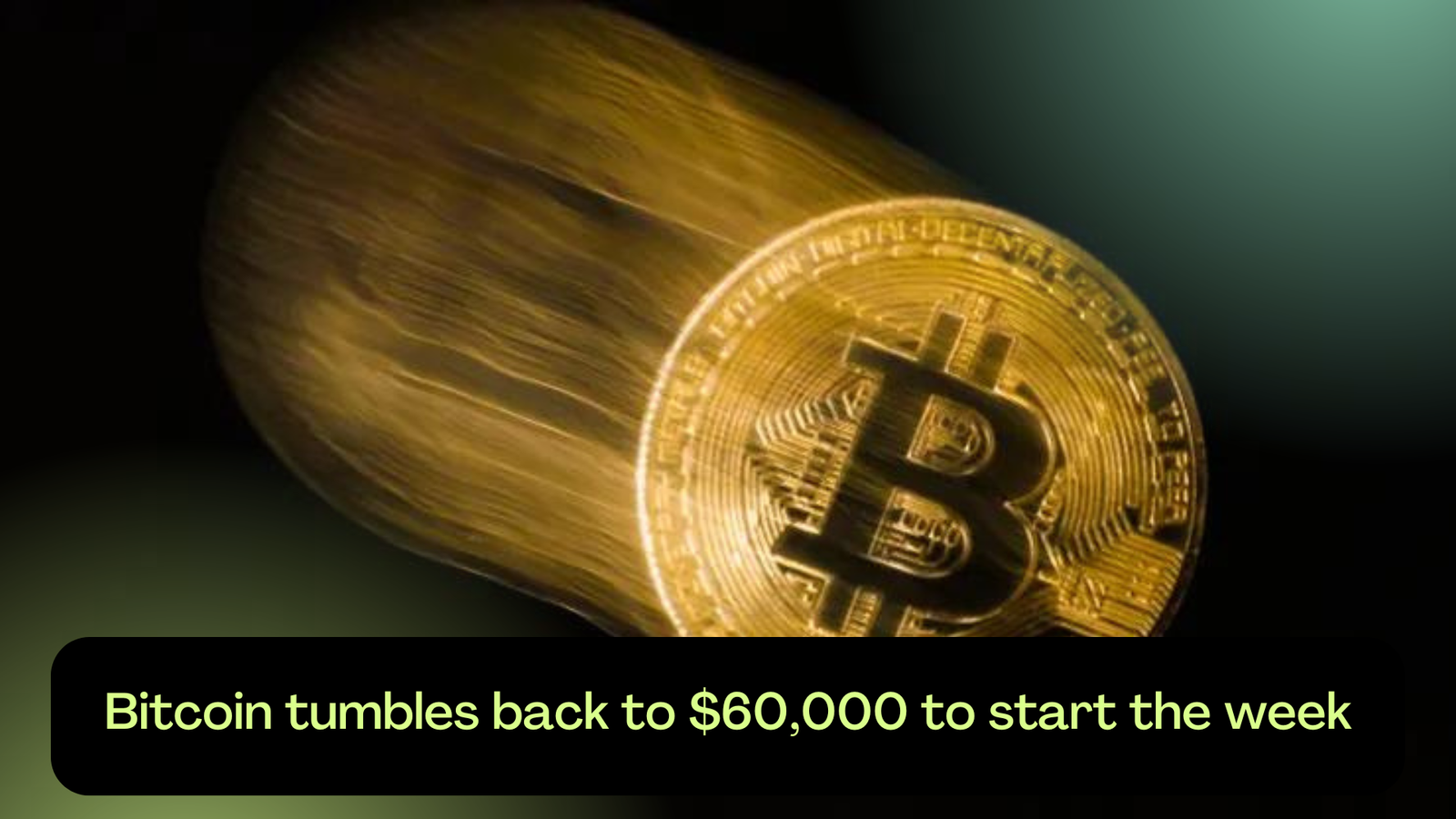 Bitcoin tumbles back to $60,000 to start the week