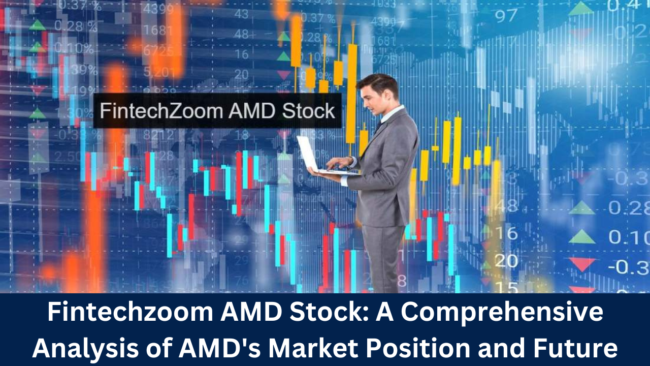 Fintechzoom AMD Stock