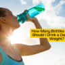 How Many Bottles of Water Should I Drink a Day to Lose Weight