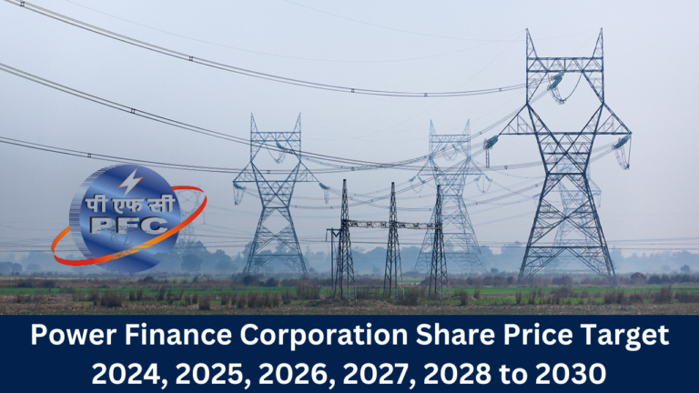Power Finance Corporation Share Price Target 2024, 2025, 2026, 2027, 2028 to 2030