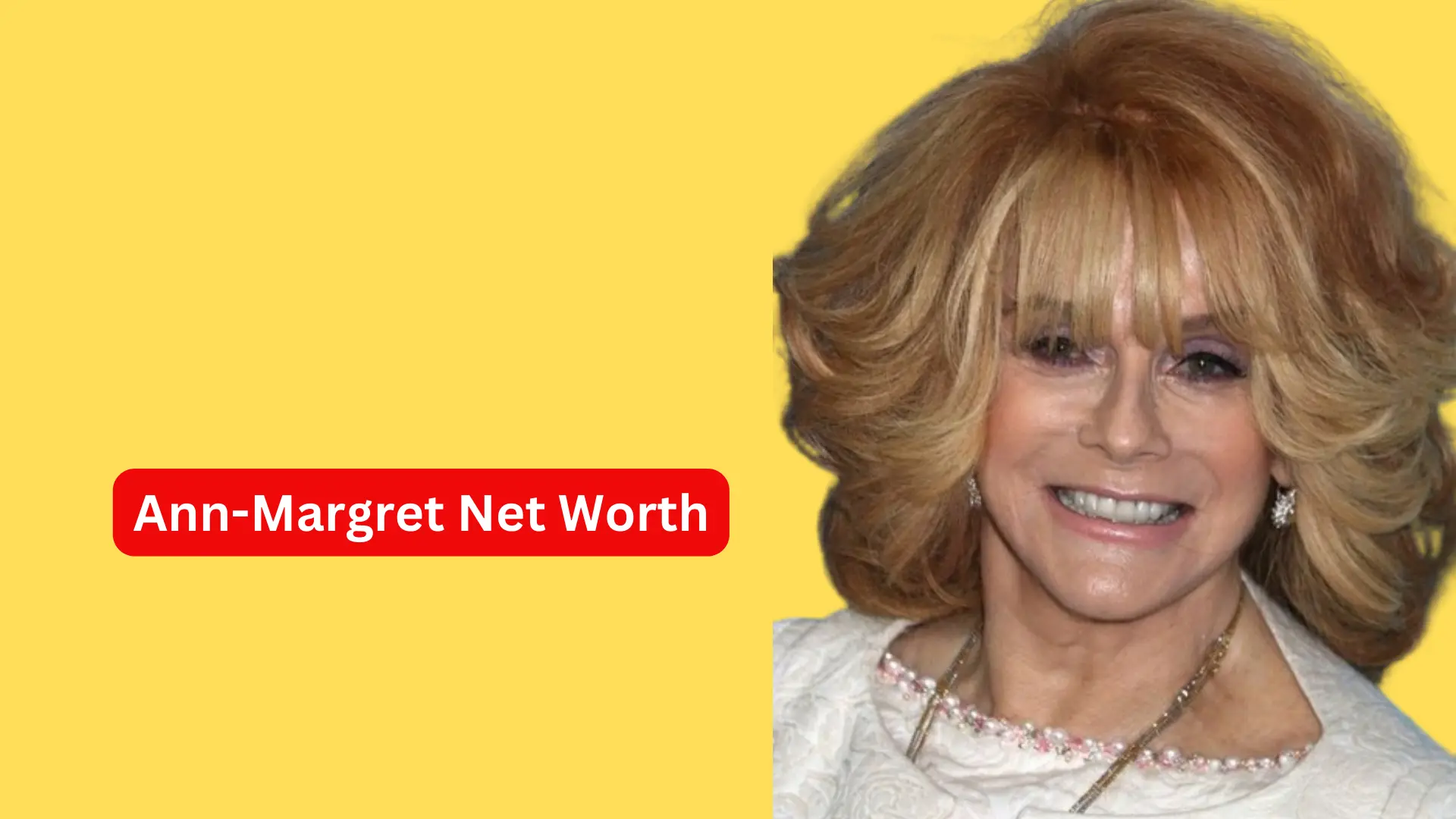 Ann-Margret Net Worth