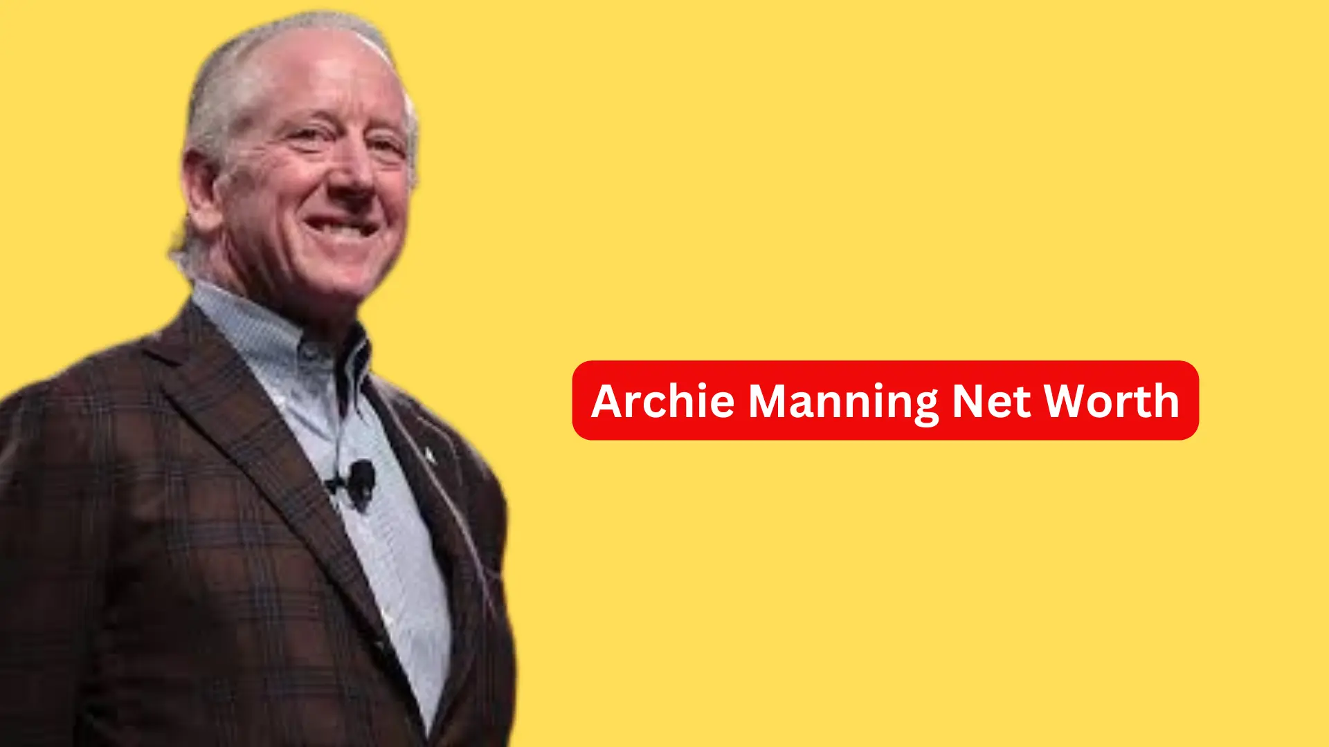 Archie Manning Net Worth