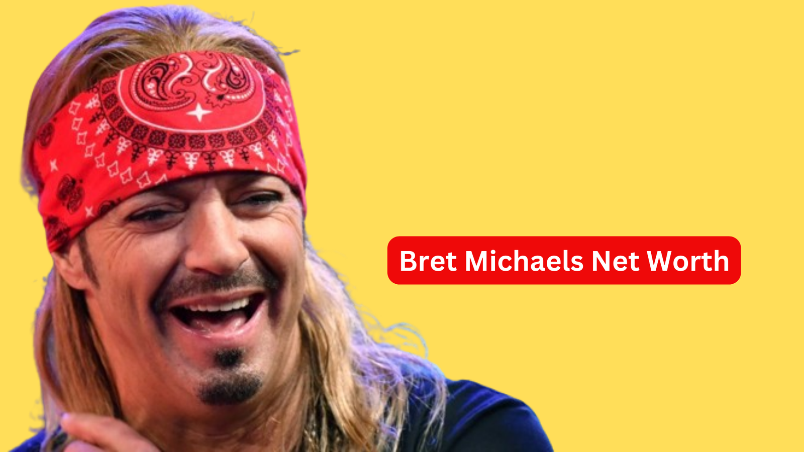 Bret Michaels Net Worth