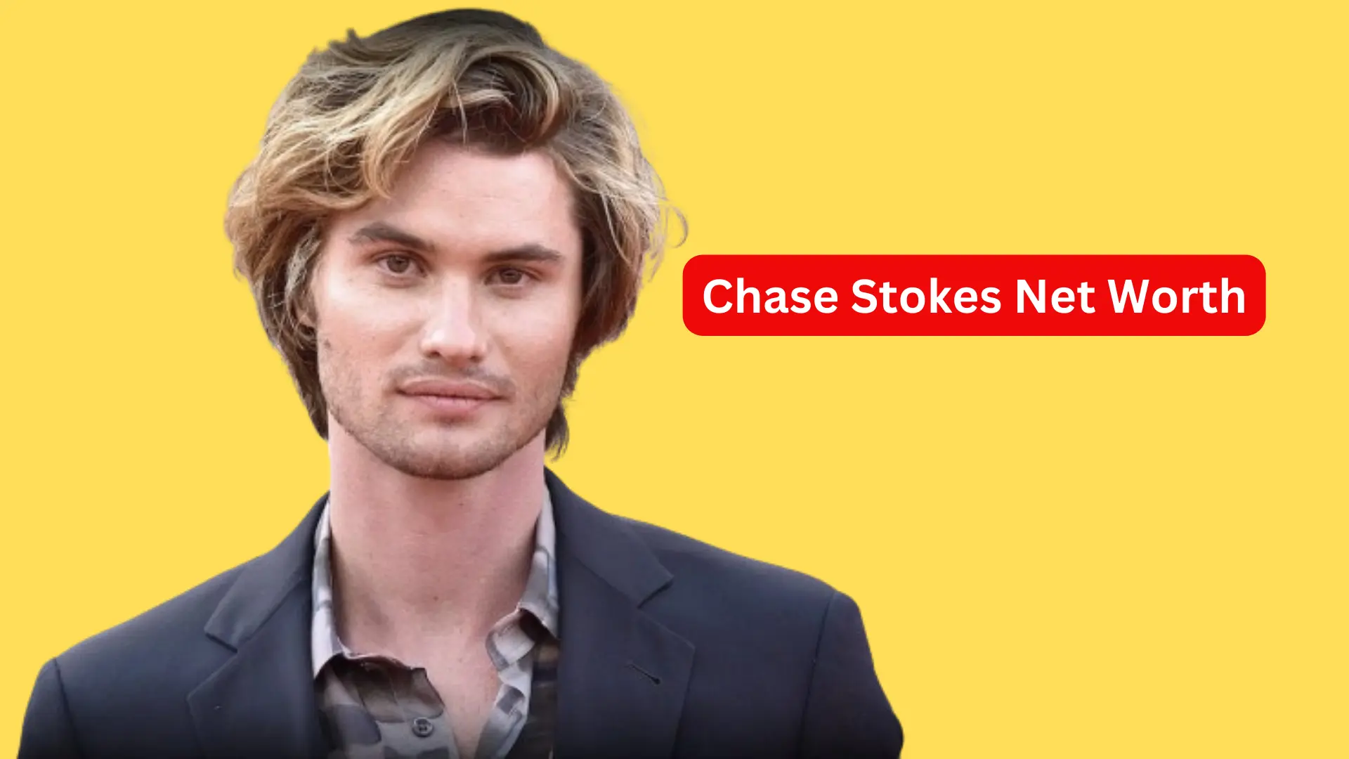 Chase Stokes Net Worth