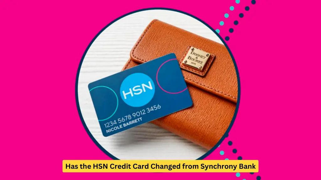 Has the HSN Credit Card Changed from Synchrony Bank