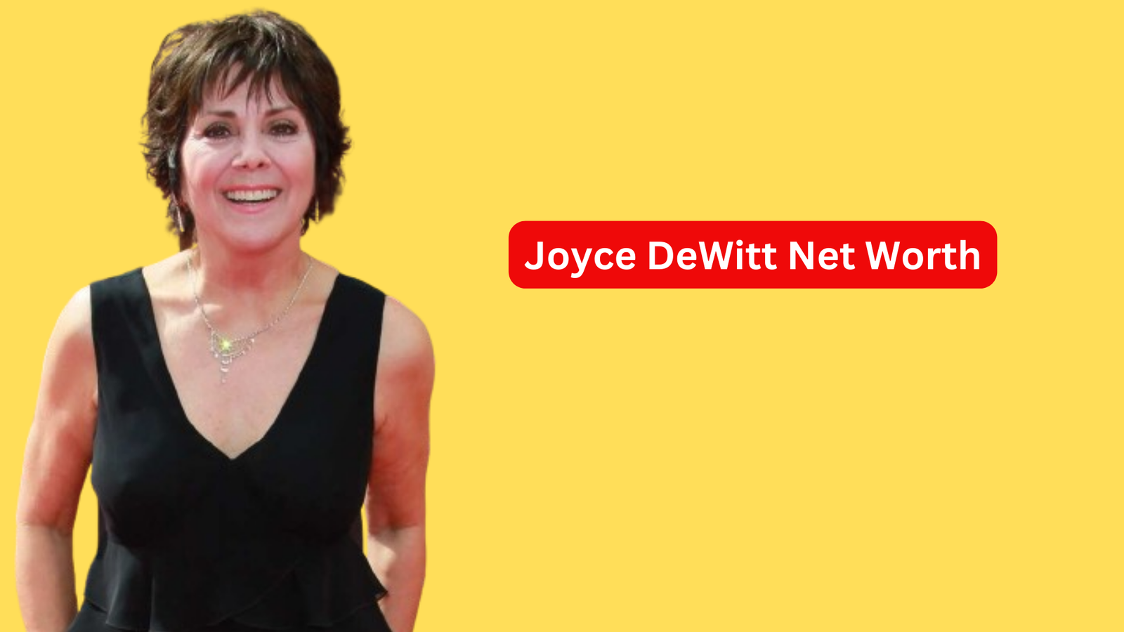 Joyce DeWitt Net Worth