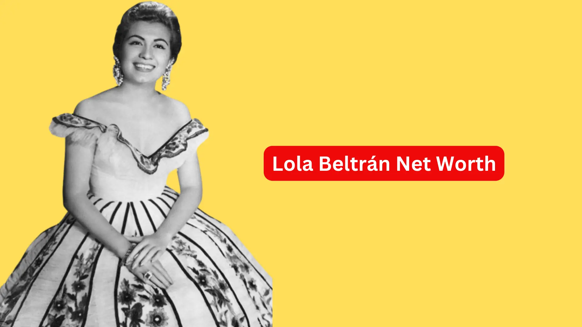 Lola Beltrán Net Worth