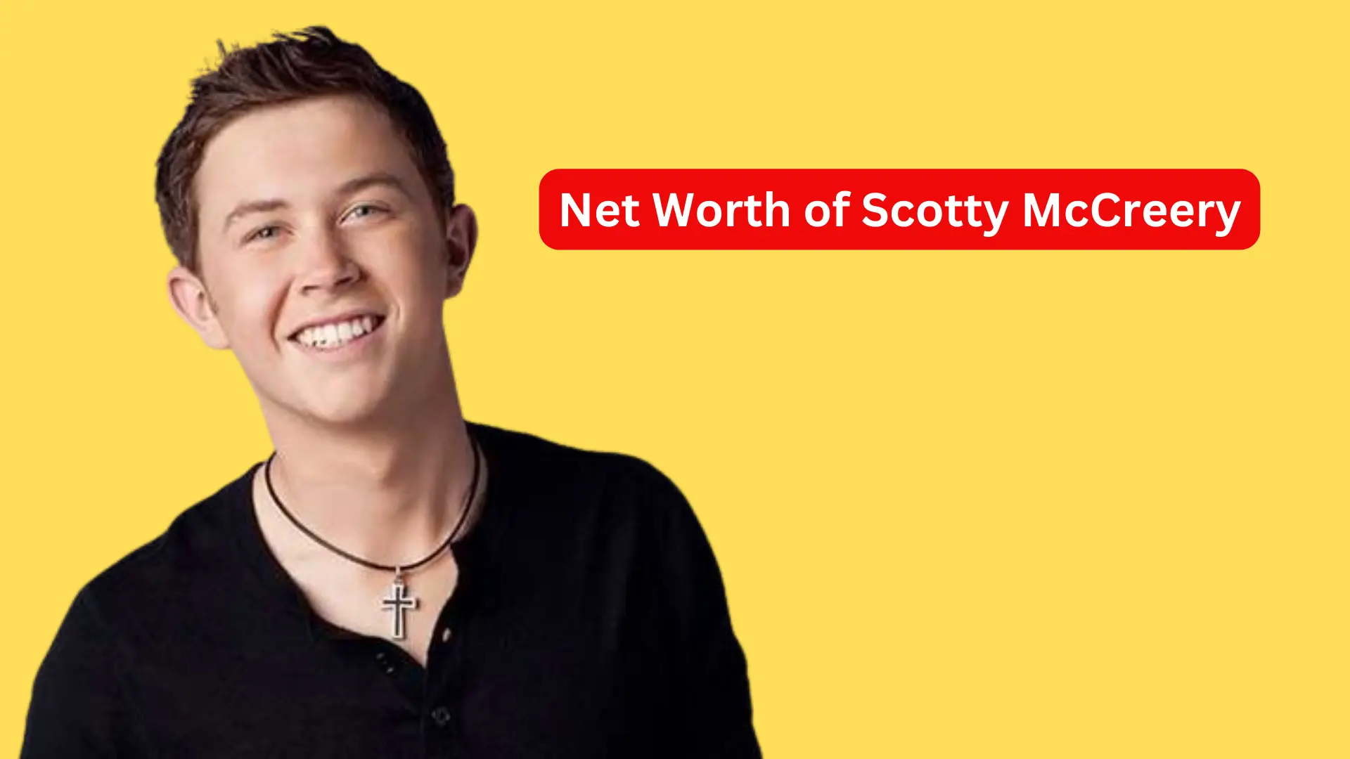 Net Worth of Scotty McCreery