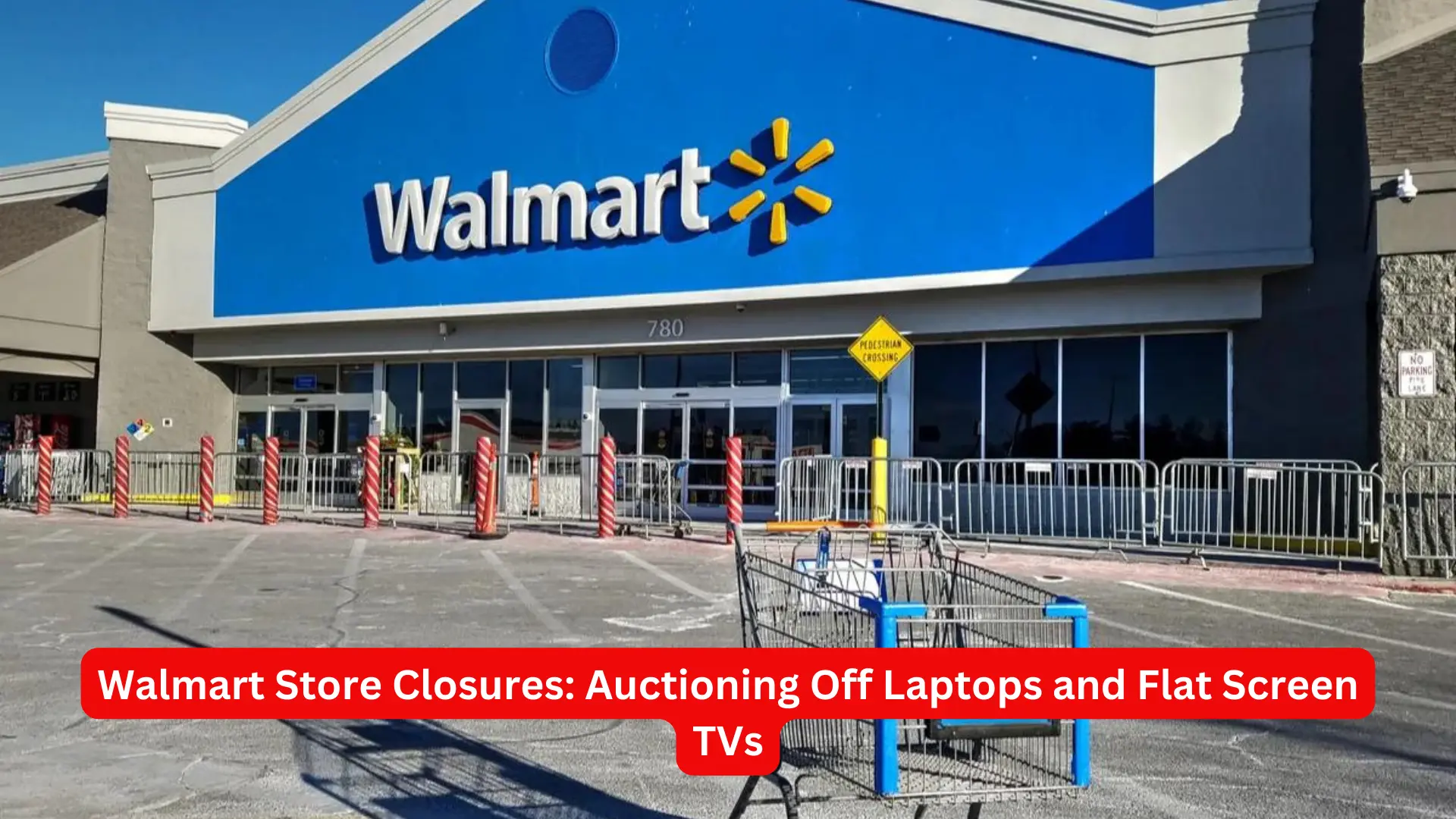 Walmart Store Closures: Auctioning Off Laptops and Flat Screen TVs