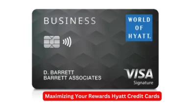 Maximizing Your Rewards Hyatt Credit Cards