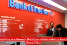 Maximizing Your Rewards: The Ultimate Guide to Bank of America Bonus Offers