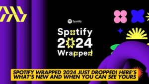 Spotify Wrapped 2024 Just Dropped! Here’s What’s New And When You Can ...